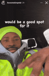 a picture of a man in a car with the words would be a good spot for it