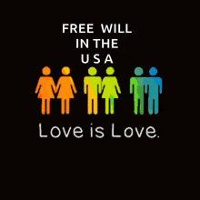 a poster that says " free will in the usa " and " love is love "