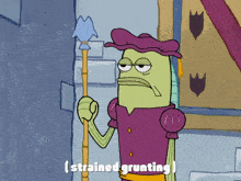 a cartoon character says strained grunting while holding a cane