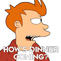 How'S Dinner Coming Philip J Fry Sticker - How'S Dinner Coming Philip J Fry Futurama Stickers