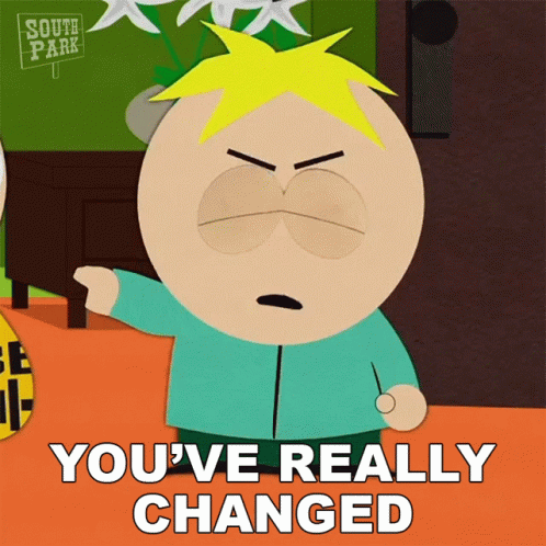 You ve changed