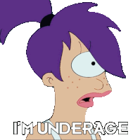Im Underage Turanga Leela Sticker - Im Underage Turanga Leela Futurama Stickers