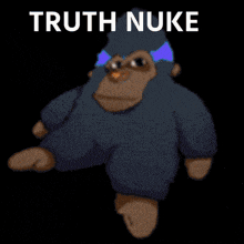 a poster for truth nuke shows a desert and a blue sky