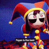 a cartoon character with the words fayan is the best on the bottom