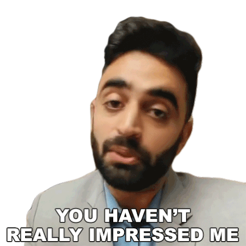 You Havent Really Impressed Me Rahul Dua Sticker - You Havent Really Impressed Me Rahul Dua Im Not Impressed Stickers