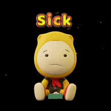 a stuffed animal with a yellow hat is sitting under the word sick