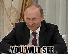 You Will See Putin GIF - You Will See Putin GIFs
