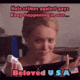 a picture of a woman holding a napkin that says " hate crimes against gays keep happening in our beloved usa "