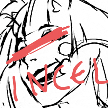 a black and white drawing of a woman with the word incel written in red