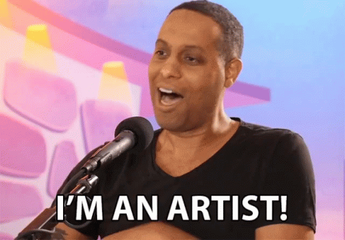 Im An Artist Artist GIF - Im An Artist Artist Party Time - Discover & Share  GIFs