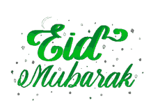 eid mubarak happy eid eid mubarak green