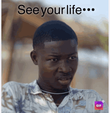 See Your Life GIF - See Your Life GIFs
