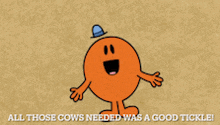 a cartoon drawing of a cow with the words all those cows needed was a good tickle on the bottom