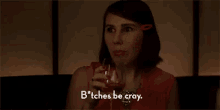 Bitches Be Cray GIF - Girls Bitches Be Cray Cray GIFs