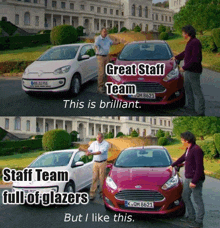 two men are standing in front of two cars and one of them says great staff team this is brilliant