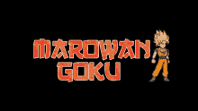 Marowan Goku GIF - Marowan Goku GIFs