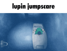 Lupin Jumpscare GIF - Lupin Jumpscare Lupin Iii GIFs
