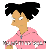 No Matter What Amy Wong Kroker Sticker - No Matter What Amy Wong Kroker Futurama Stickers