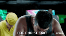 For Christ Sake Dustin GIF - For Christ Sake Dustin Black Mirror GIFs