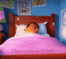 a person laying in a bed with the words i loooove kristi on the back of the bed