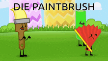 a cartoon drawing of a paintbrush and a fan with the words die paintbrush below them