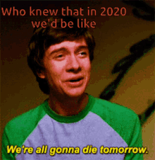 Who Knew 2020 GIF - Who Knew 2020 Were All Gonna GIFs