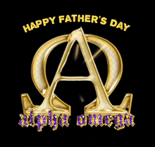 Alpha Omega Father'S Day GIF - Alpha Omega Father'S Day GIFs