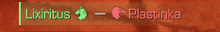 a red background with green text that says ' lixirtus - plastinka '