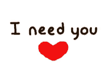 I Need You Love GIF - I Need You Love Need You GIFs