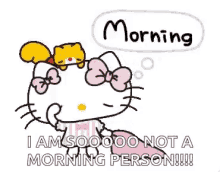 morning hello kitty not a morning person