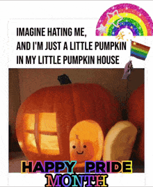 a picture of a pumpkin with the words imagine hating me and i m just a little pumpkin in my little pumpkin house