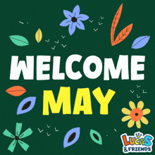 a poster that says welcome may on it