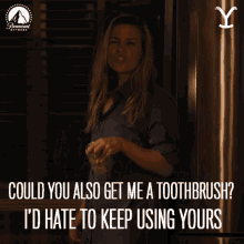 Could You Also Get Me A Toothbrush Id Hate To Keep Using Yours Summer Higgins GIF - Could You Also Get Me A Toothbrush Id Hate To Keep Using Yours Summer Higgins Piper Perabo GIFs