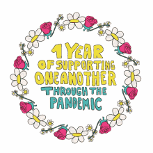 one year of supporting one another through the pandemic one year of covid support each other roses flowers