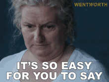 Its So Easy For You To Say Liz Birdsworth GIF - Its So Easy For You To Say Liz Birdsworth Wentworth GIFs