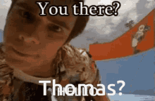 Hey Thomas Thomas Verallo GIF - Hey Thomas Thomas Verallo You There GIFs