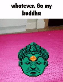 a pixel art of a green buddha head on a pink rug says whatever go my buddha