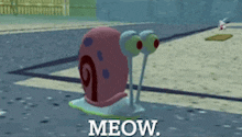 a snail from spongebob squarepants says meow in a video game