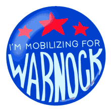 im mobilizing for warnock warnock pin warnock team warnock raphael warnock
