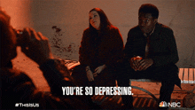 Youre So Depressing Kate Pearson GIF - Youre So Depressing Kate Pearson Young William GIFs