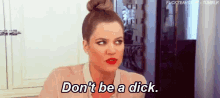 Don'T Be A Dick GIF - Dick GIFs