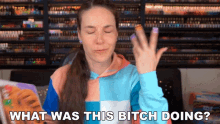 What Was This Bitch Doing Cristine Raquel Rotenberg GIF - What Was This Bitch Doing Cristine Raquel Rotenberg Simply Nailogical GIFs
