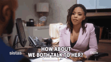 How About We Both Talk To Her Confront GIF - How About We Both Talk To Her Confront Suggest GIFs
