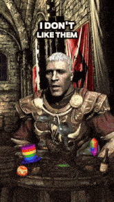 a man in armor sits at a table with a rainbow hat on it and the words i do n't like them