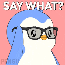 a penguin holding a pair of glasses with the words say what behind it