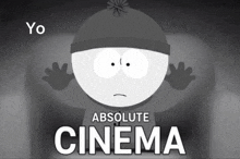 a cartoon character with the words yo absolute cinema on the bottom