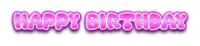 the word happy birthday is written in pink letters on a white background