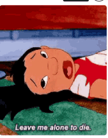 Dying Leave Me Alone To Die GIF - Dying Leave Me Alone To Die Lilo And Stitch GIFs