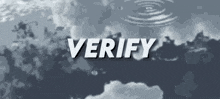 the word verify that is on a cloudy sky