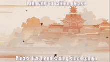 a picture of mountains with the words lain will get raiden please please i 've been saving since ganyu on it
